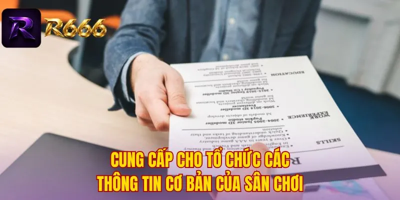 Cung cấp cho tổ chức các thông tin cơ bản của sân chơi