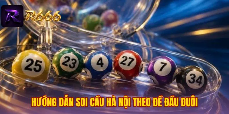 Hướng dẫn soi cầu Hà Nội theo đề đầu đuôi