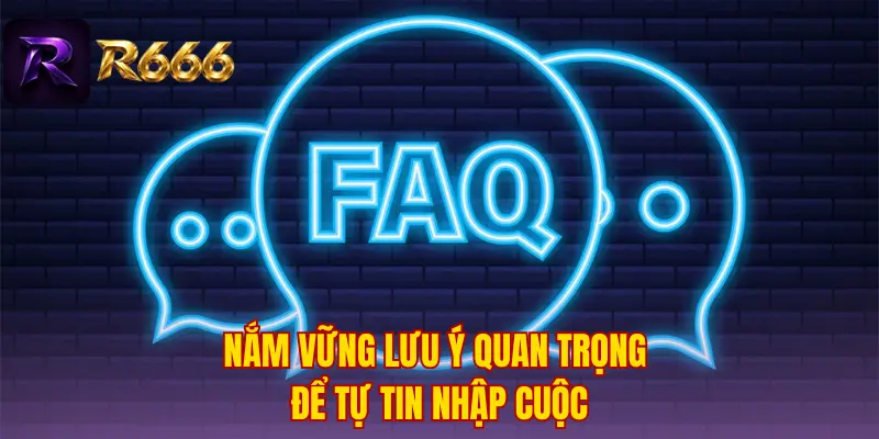 Nắm vững lưu ý quan trọng để tự tin nhập cuộc