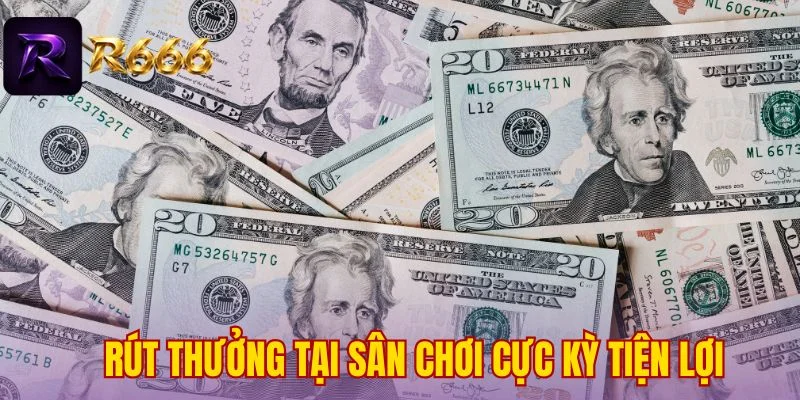 Rút thưởng tại sân chơi cực kỳ tiện lợi