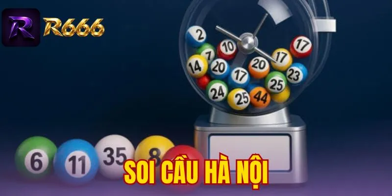Soi Cầu Hà Nội - Phân Tích Cầu Số Hỗ Trợ Người Chơi Chốt Kèo